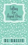 Dl Gallie - Falling for Agent Cruz (special edition)