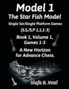 Siafa B. Neal - Model I - The Star Fish Model - Single Set/Single Platform Games ( S.S./S.P. 1.1. 1-3 ), Book 1 Volume 1 Games ( 1 - 3 )