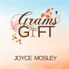 Joyce M. Mosley - GRAM'S GIFT