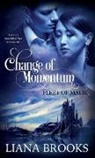 Liana Brooks - Change Of Momentum