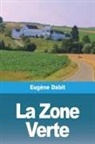 Eugène Dabit - La Zone Verte