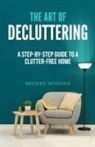 Becker Mychas - The Art of Decluttering