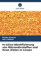 Rishee Kalaria, Ami Lakhani - In-silico-Identifizierung von Mikronährstoffen und ihren Zielen in Linsen