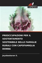 Jeyabaskaran S. - PREOCCUPAZIONI PER IL SOSTENTAMENTO SOSTENIBILE DELLE FAMIGLIE RURALI CON CAPOFAMIGLIA DONNA