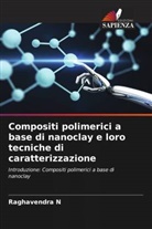 Raghavendra N - Compositi polimerici a base di nanoclay e loro tecniche di caratterizzazione