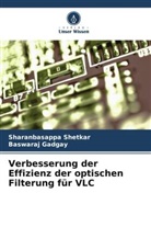 Baswaraj Gadgay, Sharanbasappa Shetkar - Verbesserung der Effizienz der optischen Filterung für VLC