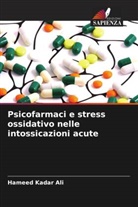 Hameed Kadar Ali - Psicofarmaci e stress ossidativo nelle intossicazioni acute
