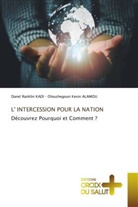 Oloushegoun Kevin ALAMOU, Danel Ranklin KADI - L' INTERCESSION POUR LA NATION