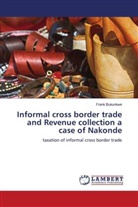 Frank Bukunkwe - Informal cross border trade and Revenue collection a case of Nakonde