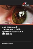 Ahmed Brisam - Una tecnica di rilevamento dello sguardo accurata e affidabile