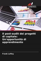 Frank Lefley - Il post-audit dei progetti di capitale: Un'opportunità di apprendimento