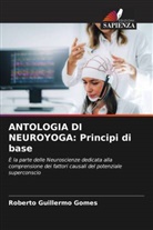 Roberto Guillermo Gomes - ANTOLOGIA DI NEUROYOGA: Principi di base