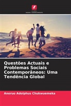 Anoruo Adolphus Chukwuemeka - Questões Actuais e Problemas Sociais Contemporâneos: Uma Tendência Global