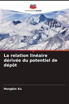 Hengbin Xu - La relation linéaire dérivée du potentiel de dépôt