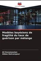 Abbas Bahrampour, Ali Karamoozian - Modèles bayésiens de fragilité du taux de guérison par mélange