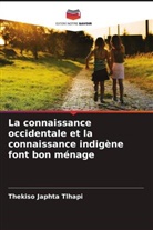 Thekiso Japhta Tlhapi - La connaissance occidentale et la connaissance indigène font bon ménage
