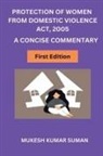 Mukesh Kumar - PROTECTION OF WOMEN FROM DOMESTIC VIOLENCE ACT, 2005