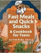 Catherine Doyle - Fast Meals and Quick Snacks