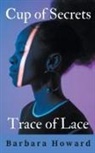 Barbara Howard - Cup of Secrets - Trace of Lace