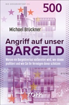Michael Brückner - Angriff auf unser Bargeld