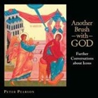 Peter Pearson - Another Brush With God