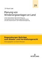 Ji-Youn Lee, Gerrit Manssen - Planung von Windenergieanlagen an Land unter besonderer Berücksichtigung raumplanerischer Steuerungsinstrumente und der bayerischen 10H-Abstandsregelung