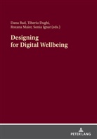 Tiberiu Dughi, Sonia Ignat, Roxana Maier, Dana Rad - Designing for Digital Wellbeing