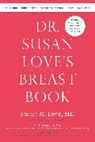 Karen Lindsey, Elizabeth Love, Susan M. Love, Susan M. Love MD - Dr. Susan Love's Breast Book