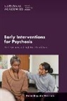 Board On Health Care Services, Board On Health Sciences Policy, Forum on Mental Health and Substance Use Disorders, Health And Medicine Division, National Academies Of Sciences Engineeri, National Academies of Sciences Engineering and Medicine - Early Interventions for Psychosis