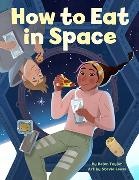 Helen Taylor, Stevie Lewis,  Lewis Stevie - How to Eat in Space