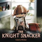 Valeria Wicker - The Knight Snacker