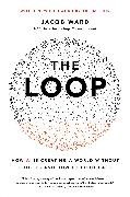 Jacob Ward, Ward Jacob - The Loop How AI Is Creating a World Without Choices and How to Fight Back