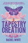 Rachel White - Tapestry of Creation