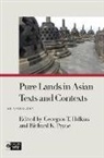 Georgios T Halkias, Georgios T. Halkias, Richard K Payne, Richard K. Payne - Pure Lands in Asian Texts and Contexts