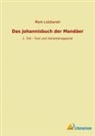 Mark Lidzbarski - Das Johannisbuch der Mandäer