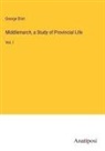George Eliot - Middlemarch, a Study of Provincial Life