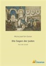 Micha Josef Bin Gorion, Micha Josef bin Gorion - Die Sagen der Juden