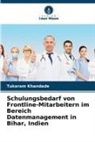 Tukaram Khandade - Schulungsbedarf von Frontline-Mitarbeitern im Bereich Datenmanagement in Bihar, Indien