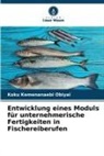 Koku Kemenanaebi Obiyai - Entwicklung eines Moduls für unternehmerische Fertigkeiten in Fischereiberufen