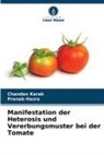 Pranab Hazra, Chandan Karak - Manifestation der Heterosis und Vererbungsmuster bei der Tomate