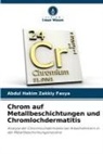 Abdul Hakim Zakkiy Fasya - Chrom auf Metallbeschichtungen und Chromlochdermatitis