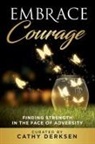 Cathy Derksen, Lynda Sunshine West - Embrace Courage