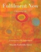 Shaykh Fadhlalla Haeri, Tbd - Fulfilment Now