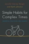 Jennifer Garvey Berger, Jennifer Garvey Berger, Keith Johnston - Simple Habits for Complex Times