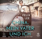 Felix Lee, Philipp Schepmann - China, mein Vater und ich, Audio-CD, MP3 (Hörbuch)