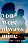 Jo Piazza, Piazza Jo, Christine Pride - You Were Always Mine