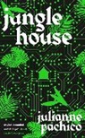 Julianne Pachico, Pachico Julianne - Jungle House