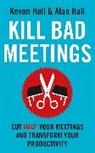 Alan Hall, Kevan Hall, Hall Kevan - Kill Bad Meetings