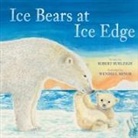 Robert Burleigh, Burleigh Robert, Wendell Minor - Ice Bears at Ice Edge