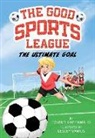 Tommy Greenwald, Greenwald Tommy, Lesley Vamos, Vamos Lesley - The Ultimate Goal (Good Sports League #1)